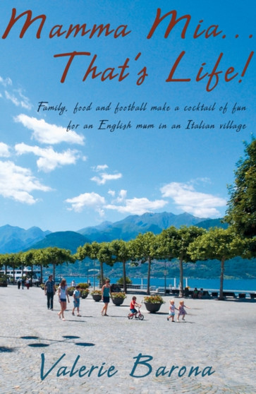 Mamma Mia... That's Life! by Valerie Barona - Paperback