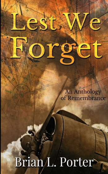 Lest We Forget by Brian L Porter - Paperback