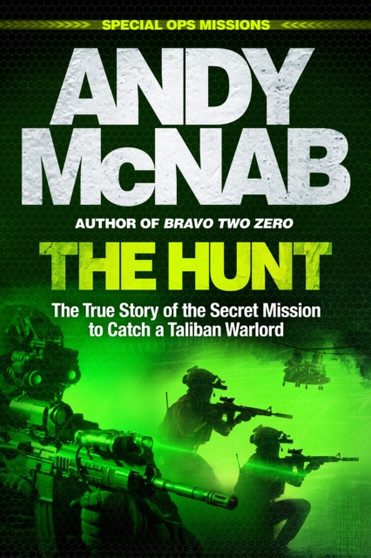The Hunt (8-copy pack plus free reading copy) : The True Story of the Secret Mission to Catch a Taliban Warlord by Andy McNab - Hardback