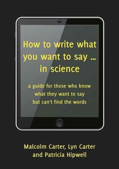 How to Write What You Want to Say... in Science by Patricia Hipwell - Paperback