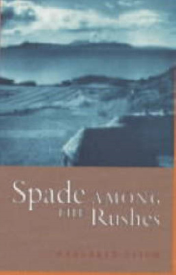 A Spade Among the Rushes by Margaret Leigh - Paperback