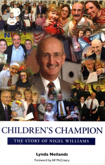 Children's Champion - The Story of Nigel William by Lynda Neilands - Paperback