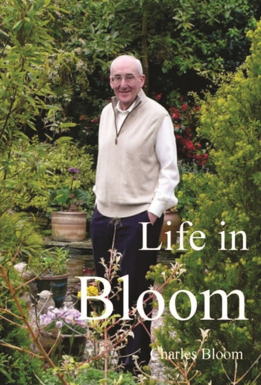 Life in Bloom by Charles Bloom - Paperback