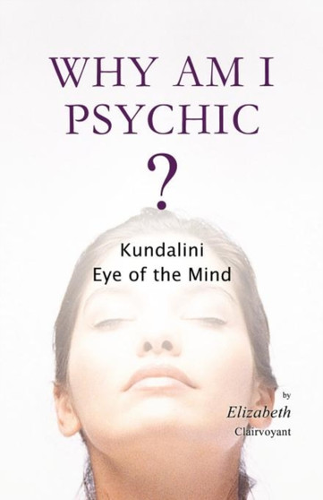 Why Am I Psychic? by Elizabeth - Paperback