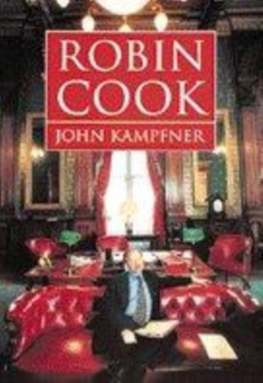 Robin Cook : Robin Cook (HB) by John Kampfner - Hardback