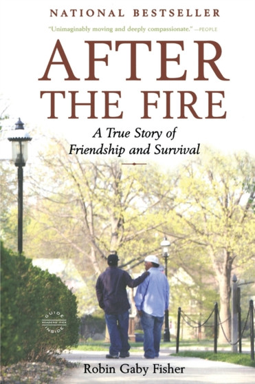 After The Fire : A True Story of Friendship and Survival by Robin Gaby Fisher - Paperback