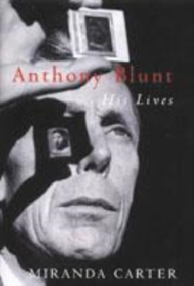 ANTHONY BLUNT by MIRANDA CARTER - Hardback