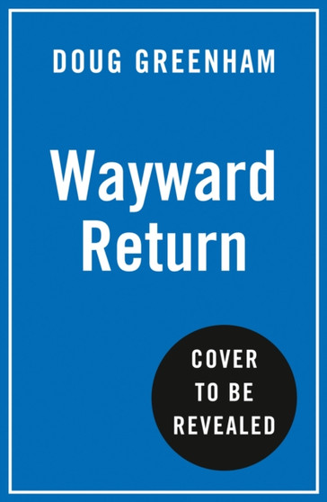 Wayward Return by Doug Greenham - Paperback