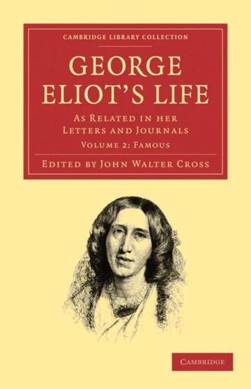 George Eliot???s Life, as Related in her Letters and Journals : Volume 2 by George Eliot - Paperback
