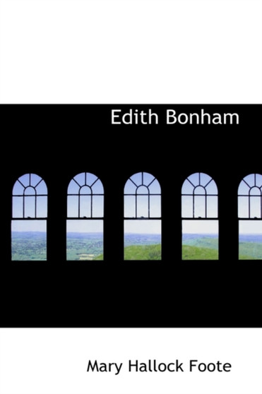 Edith Bonham by Mary Hallock Foote - Hardback