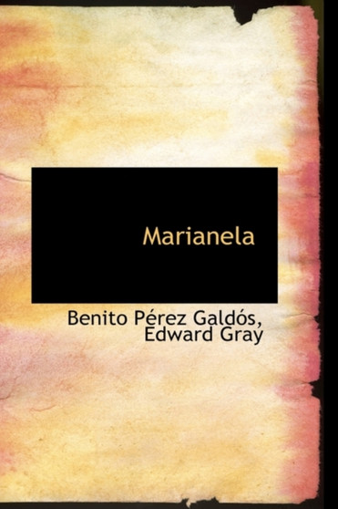 Marianela by Edward Gray Benito Perez Galds - Paperback