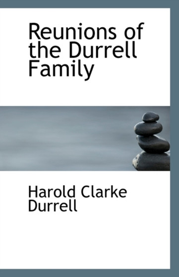 Reunions of the Durrell Family by Harold Clarke Durrell - Paperback