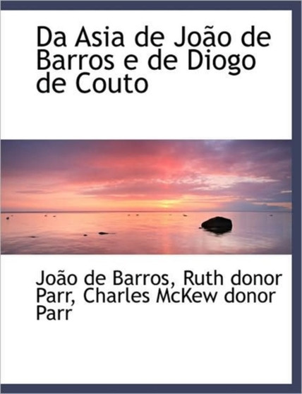 Da Asia de Jo O de Barros E de Diogo de Couto by Joo De Barros - Paperback