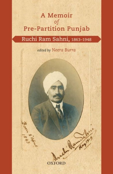 A Memoir of Pre-Partition Punjab : Ruchi Ram Sahni, 1863-1948 by Neera Burra - Hardback