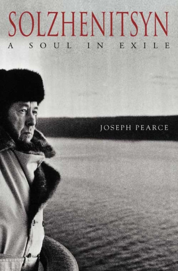 SOLZHENITSYN by JOSEPH PEARCE - Paperback