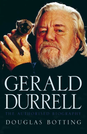 Gerald Durrell by Douglas Botting - Hardback