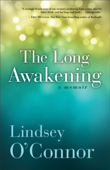 The Long Awakening : A Memoir by Lindsey O'Connor - Paperback