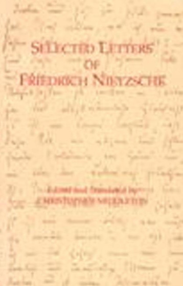Selected Letters of Friedrich Nietzsche by Friedrich Nietzsche - Hardback