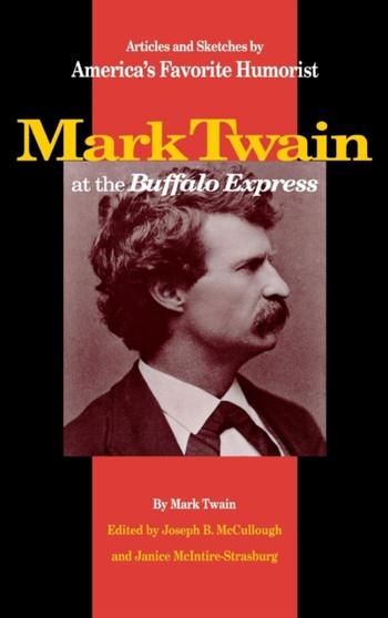 Mark Twain at the "Buffalo Express" by Mark Twain - Hardback