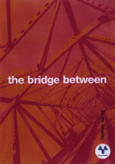 The Bridge Between by Nathen Vanek - Paperback
