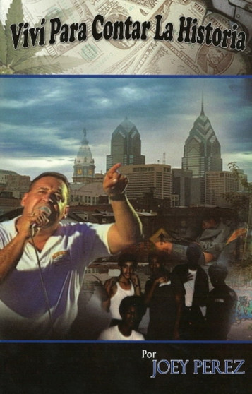 Vivi Para Contar La Historia by Joey Perez - Paperback