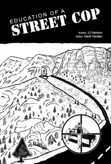 Education of A Street Cop by John Henson - Hardback