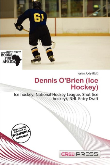 Dennis O'Brien (Ice Hockey) by Iosias Jody - Paperback