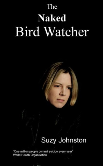 NAKED BIRD WATCHER by SUZY JOHNSTON - Paperback