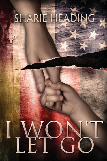 I Won't Let Go by Sharie Heading - Paperback