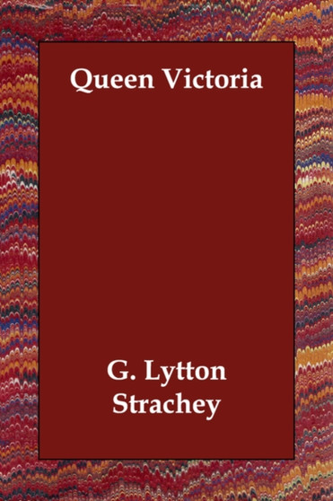 Queen Victoria by G Lytton Strachey - Paperback