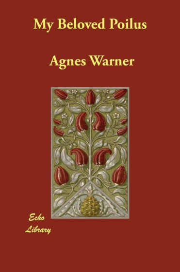My Beloved Poilus by Agnes Warner - Paperback