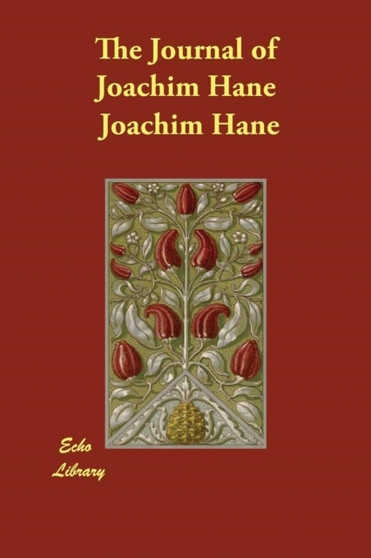 The Journal of Joachim Hane by Joachim Hane - Paperback