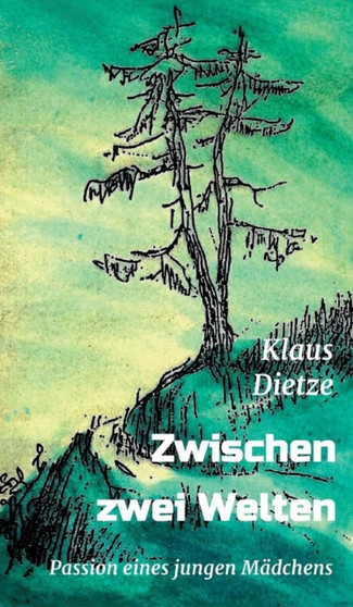 Zwischen Zwei Welten by Klaus Dietze - Hardback