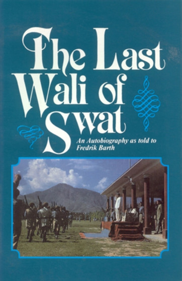 Last Wali Of SWAT The by Miangul Jahanzeb - Paperback