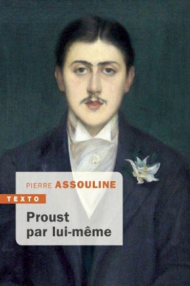 Proust par lui-meme by Pierre Assouline - Paperback