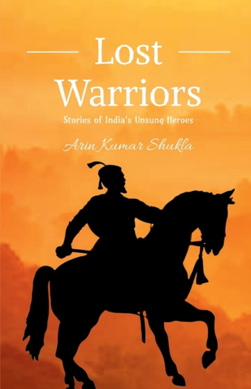 Lost Warriors by Arin Kumar - Paperback