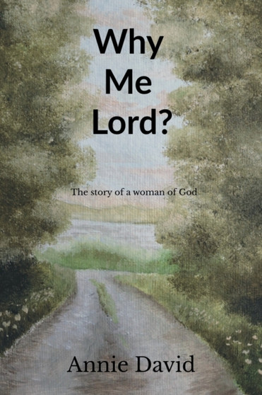 Why Me Lord? by Annie David - Paperback