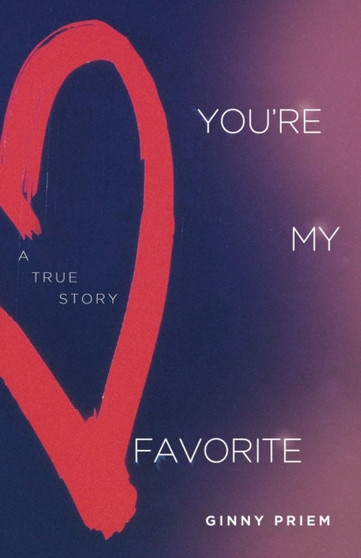 You're My Favorite by Ginny Priem - Paperback