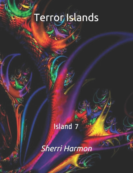 Terror Islands : Island 7 : 7 by Sherri Lynne Harmon - Paperback