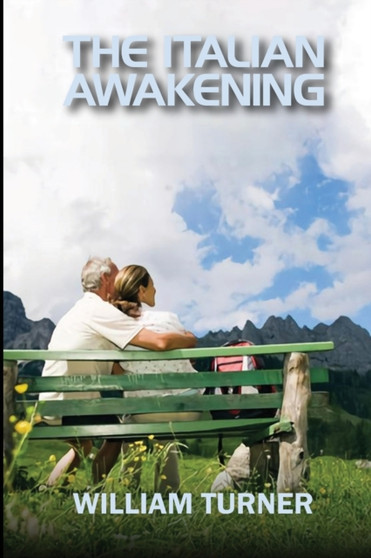 The Italian Awakening by William Turner - Paperback
