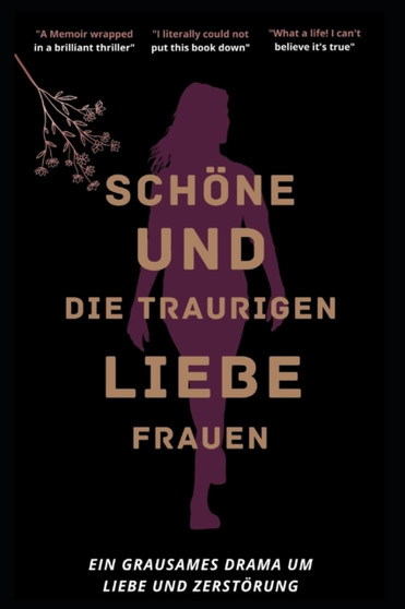 Schoene Und Die Traurigen Liebesfrauen : Ein grausames Drama um Liebe und Zerstoerung by Anthony Clark - Paperback