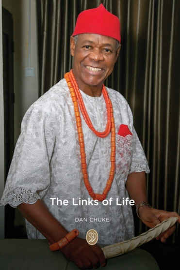 The Links of Life by Dan Chuke - Paperback