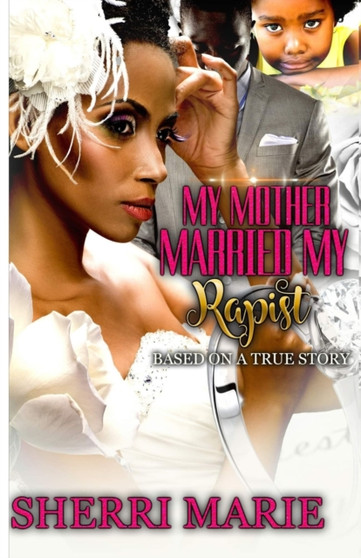 My Mother Married My Rapist by Sherri Marie - Paperback
