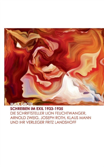 Schreiben Im Exil 1933-1935 by Maik Grote - Paperback