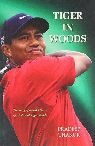 Tiger in Woods by Pradeep Thakur - Paperback