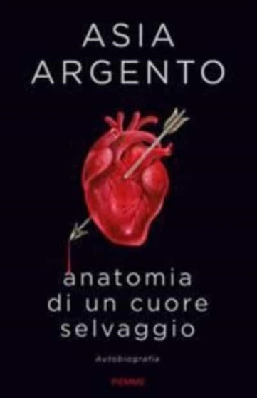 Anatomia di un cuore selvaggio by Asia Argento - Hardback