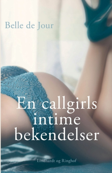 Belle de Jour - En callgirls intime bekendelser by Belle De Jour - Paperback