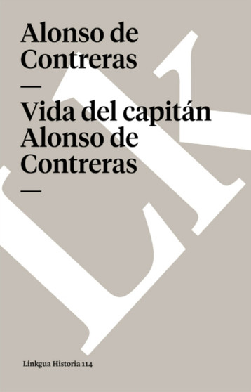 Vida del Capitan Alonso de Contreras by Alonso de Contreras - Paperback