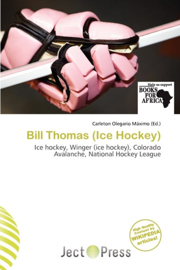 Bill Thomas (Ice Hockey) by Carleton Olegario M Ximo - Paperback