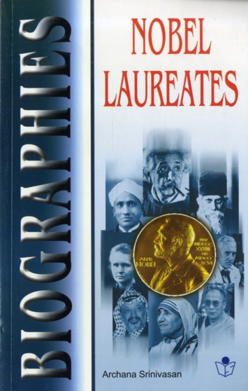 Biographies of Nobel Laureates by Archana Srinivasan - Paperback